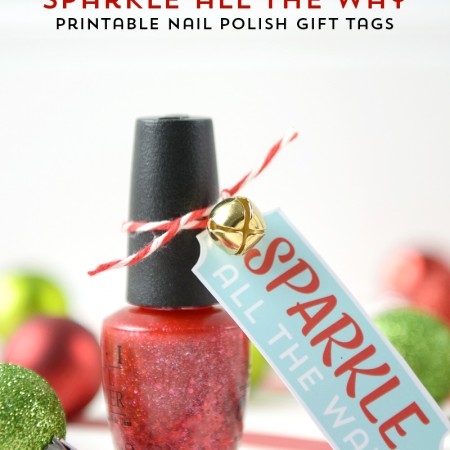 Sparkle all the way printable nail polish gift tag from polkadotchair.com