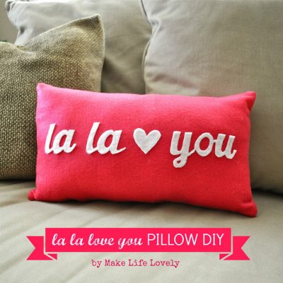http://www.polkadotchair.com/wp-content/uploads/2015/01/La-la-love-you-pillow-DIY-Make-Life-Lovely-400x400.jpg