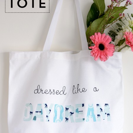 DIY Applique Tote Bag with "Dressed Like a Daydream" Quote- how cute!