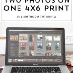 How to print two photos on one 4x6 print using Lightroom