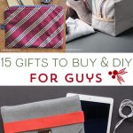 15 Great Gift Ideas for Guys that you can make yourself or buy