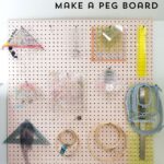 Learn how to make a peg board. Perfect solution for sewing or craft room storage. A great idea to organize your quilt rulers!