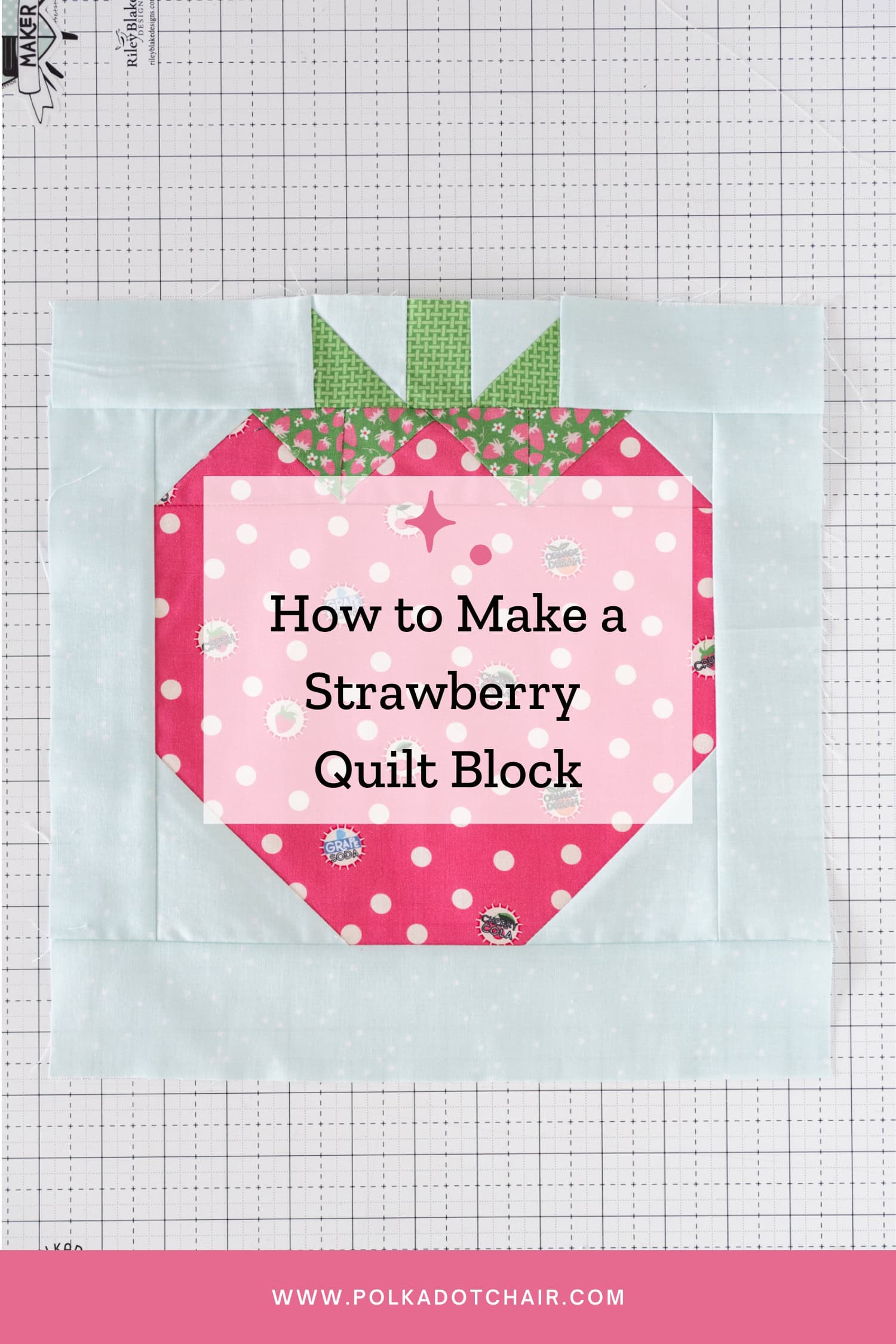 sewn strawberry quilt block on white cutting mat with text overlay