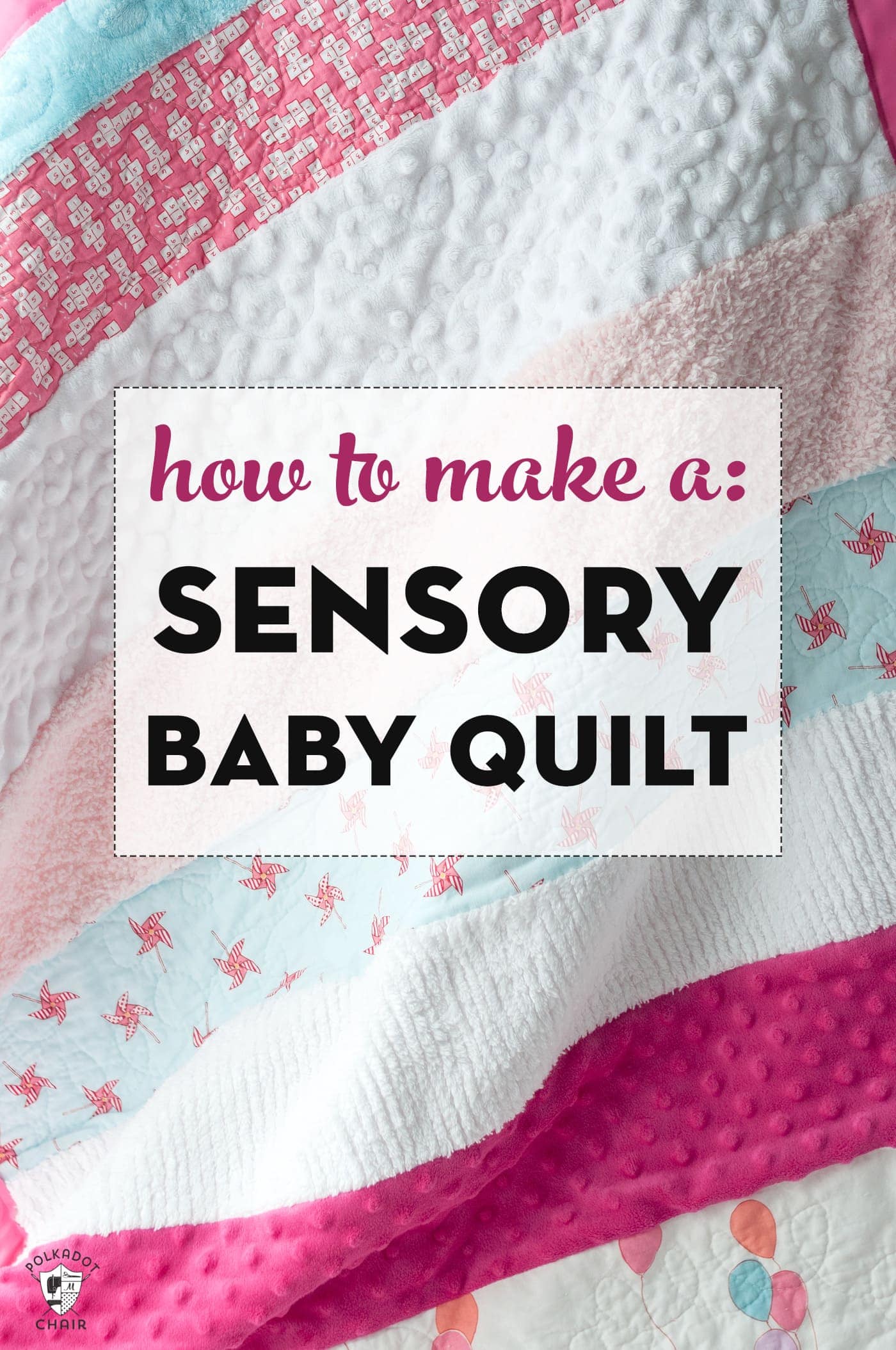 Soft N Snuggly Sensory Baby Quilt Tutorial The Polka Dot Chair