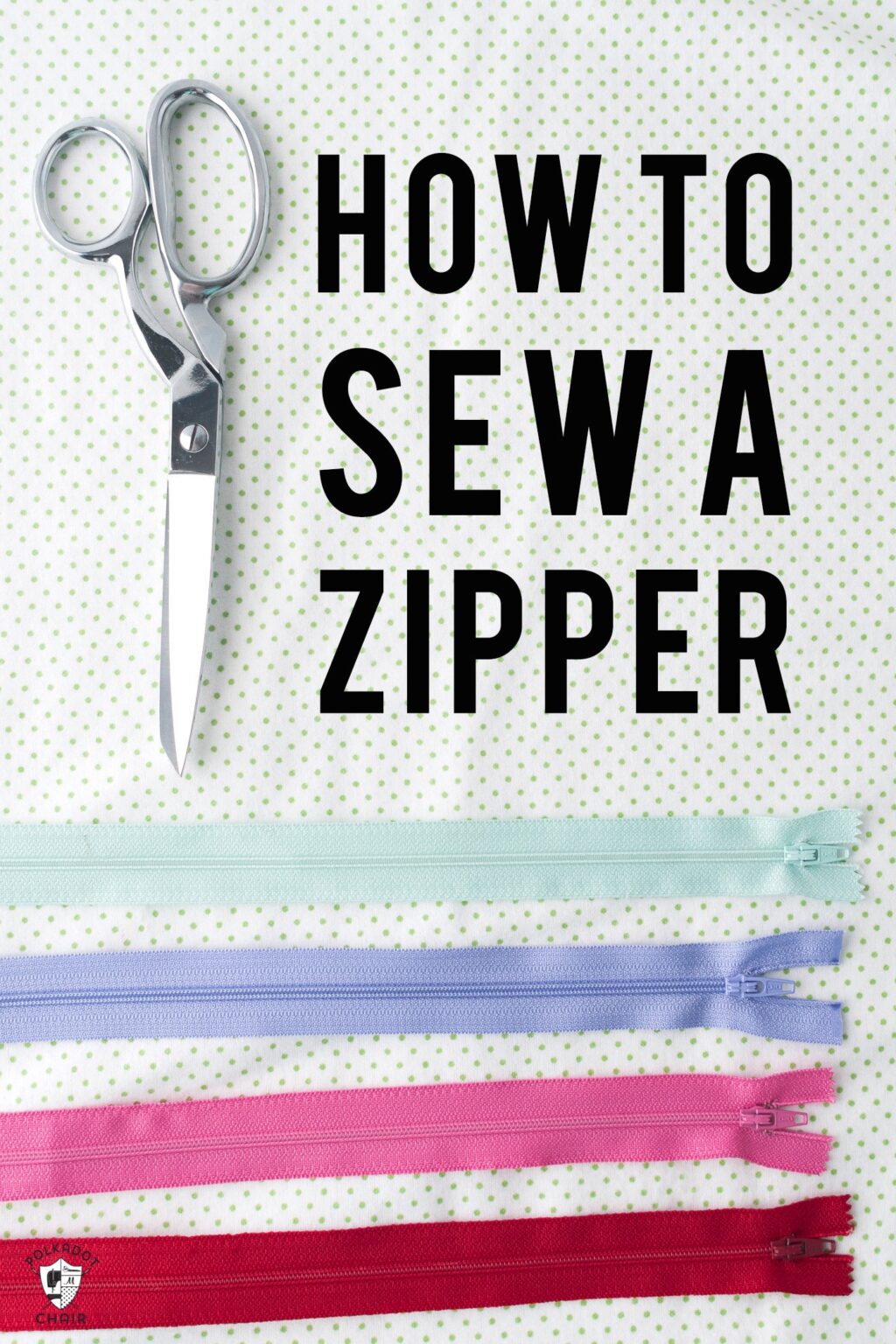 How to Sew a Zipper the Easy Way Polka Dot Chair