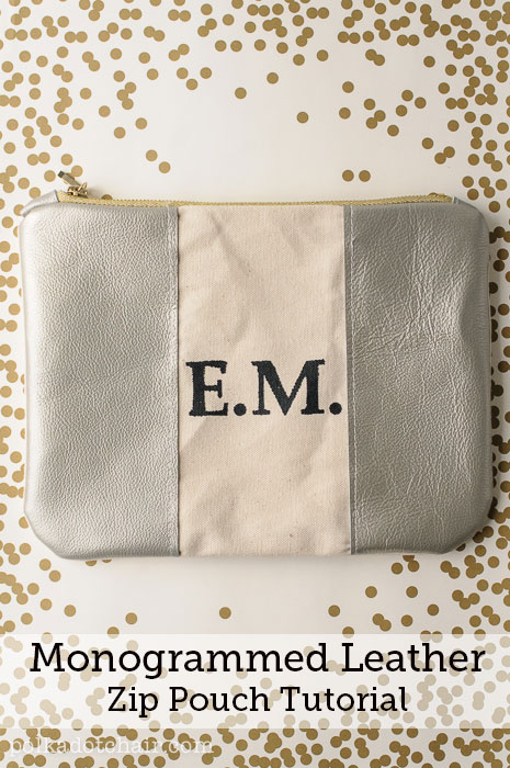 Monogrammed Leather Zip Pouch Tutorial 