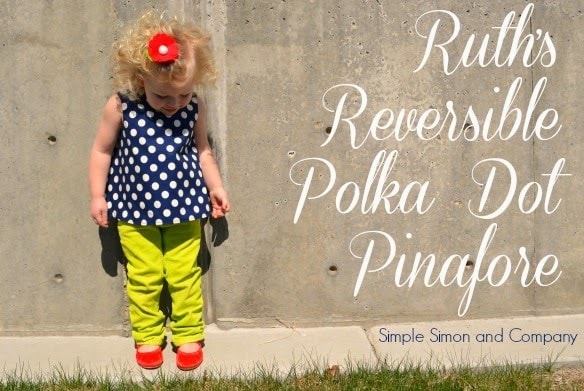 Ruth’s Reversible Polka Dot Pinafore