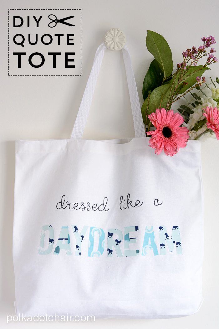 DIY Applique Tote Bag with "Dressed Like a Daydream" Quote- how cute!