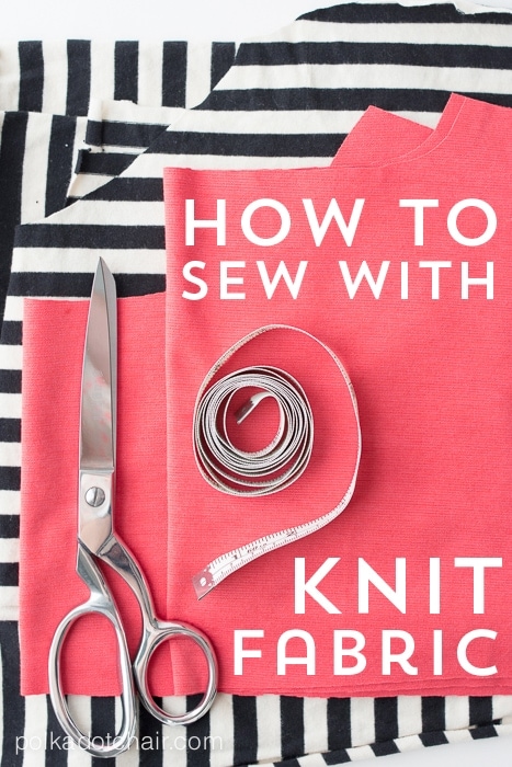 How to Sew with Knit Fabrics; A Reference Guide