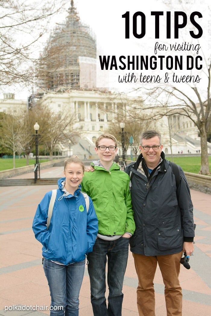 10 Tips for Traveling to Washington DC with Teens & Tweens