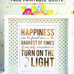Free Printable Quote from Harry Potter, "Happiness can be found in the darkest of times if one only remembers to turn on the light" ... can be used with Minc Machines to add foil.