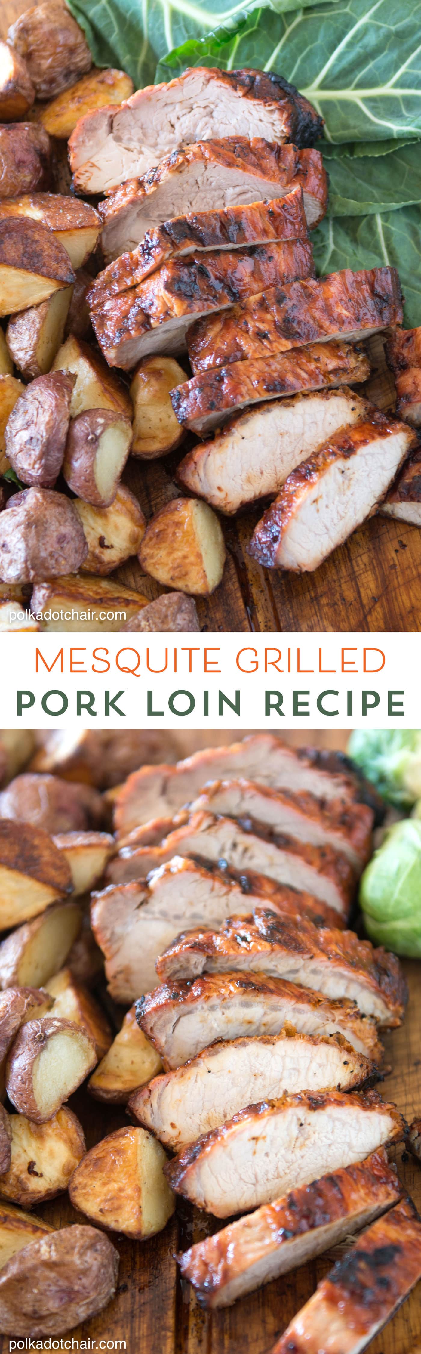 Recipe for Mesquite Grilled Pork Loin, great easy weeknight dinner idea, just cook it on the grill!