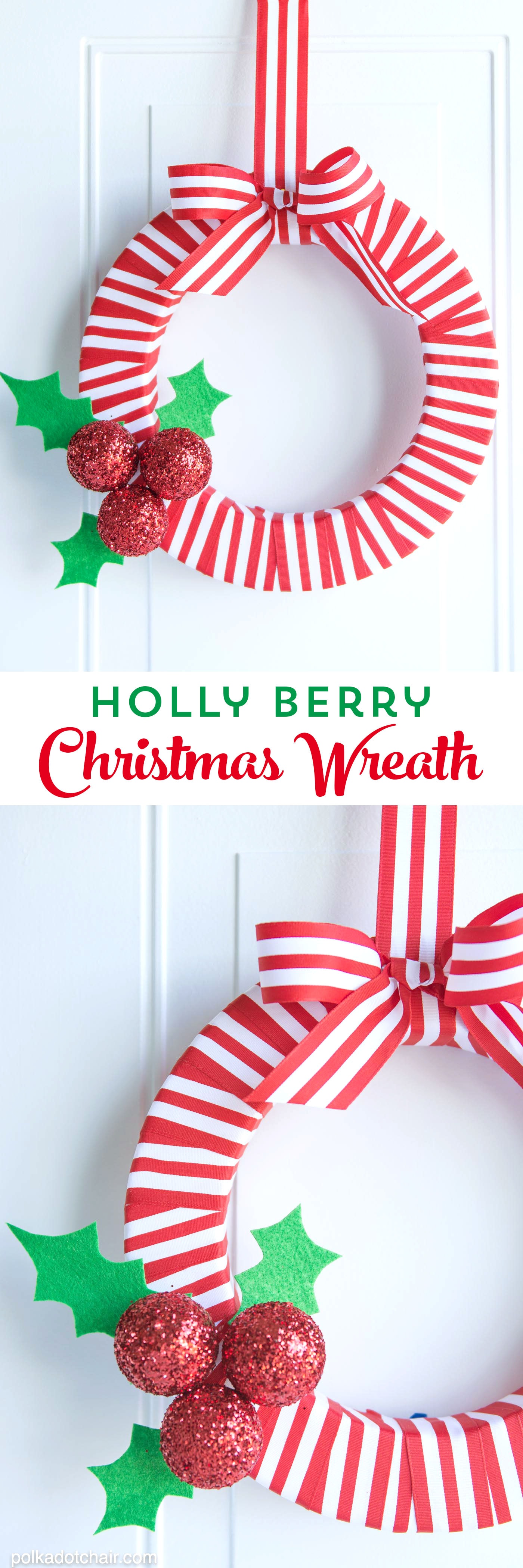 DIY Holly Berry Christmas Wreath made with ribbon, styrofoam balls, felt and glitter