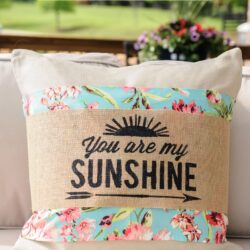 DIY Stenciled Burlap Pillow Sleeve Tutorial; with free "You are My Sunshine" cut file for the Cricut or Silhouette