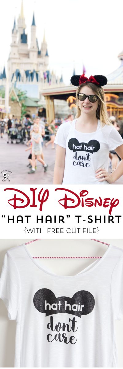 DIY Disney T-Shirt with free Cricut Cut file; Hat Hair Don't Care ! So cute and fun to wear to Disney World or Disneyland! 