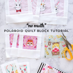 A free no math polaroid quilt block tutorial. Learn how to make polaroid quilt blocks in any size - with no math required!