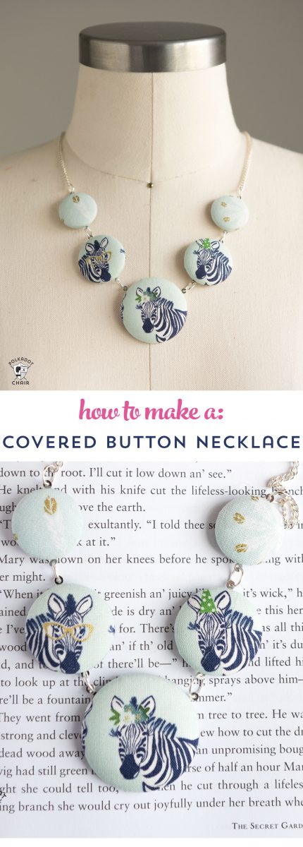 Make a cute statement necklace with this fabric covered button necklace tutorial by Melissa Mortenson of polkadotchair.com