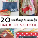 More than 25 Cute things to make for Back to School - from backpacks to lunch boxes, notebooks and more!