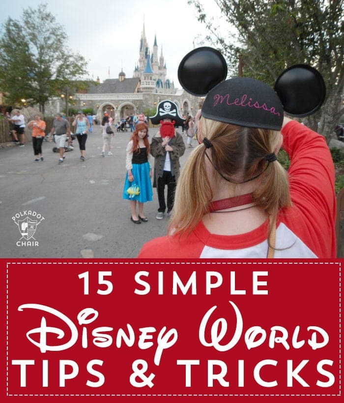 15 of Our Best Simple Disney World Tips & Tricks