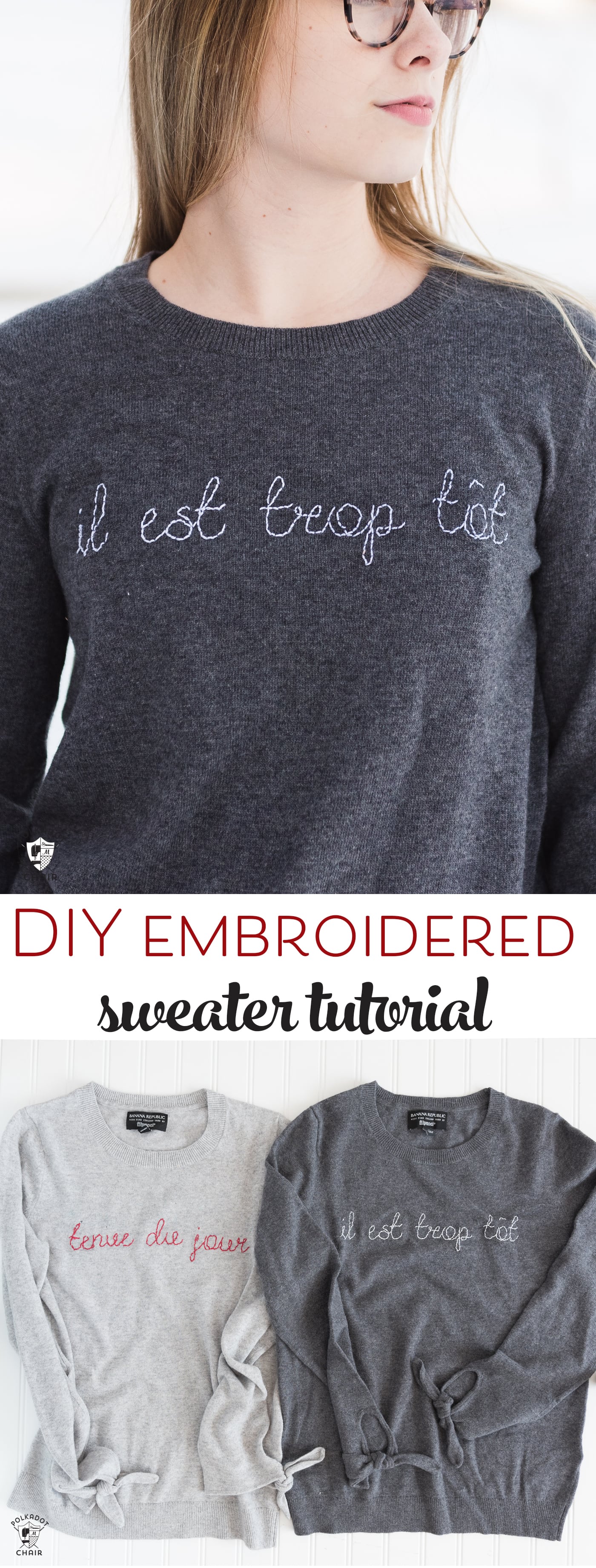 Learn how to make a DIY Embroidered sweater with a fun french quote on it. Includes free embroidery pattern for the quote. A clever way to refashion an old sweater. #DIYEmbroidery #DIYFashion #embroideredsweater #tutorial