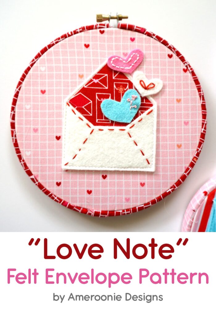 A free pattern for "Love Notes" a Valentine's Day Craft idea. A felt envelope tutorial - with hand embroidery and felt applique #ValentinesDay #ValentinesDayCraft #FeltEnvelope #FeltCrafts #FeltProject #EmbroideryHoopArt
