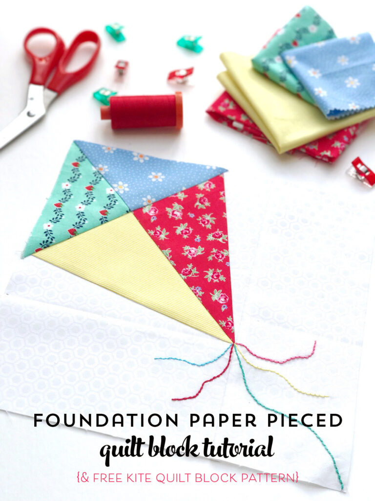 Foundation Paper Piecing Tutorial for Beginners with Free Kite Paper Piecing Pattern