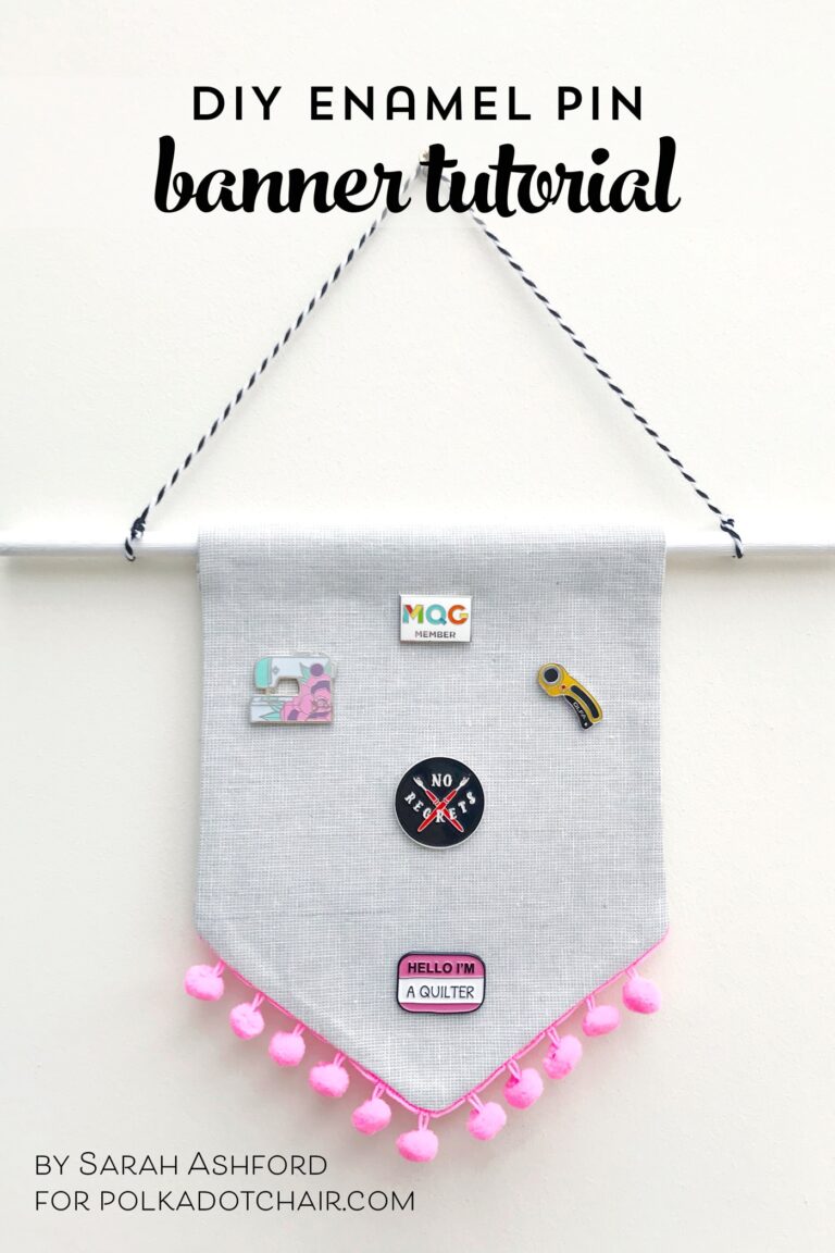 DIY Enamel Pin Banner Sewing Tutorial - The Polka Dot Chair