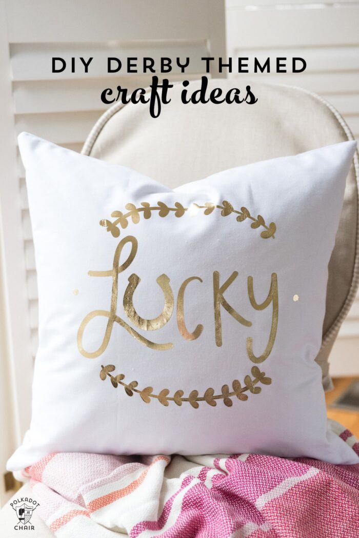 Kentucky Derby Craft ideas and free svg file for a Lucky Pillow to make your own pillow cover #CricutMade #Derby #KentuckyDerbyCrafts #CraftIdeas #DIYPillowCover