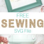 Free Sewing SVG cut file for Cricut Machines- a cute saying for your sewing room decor!