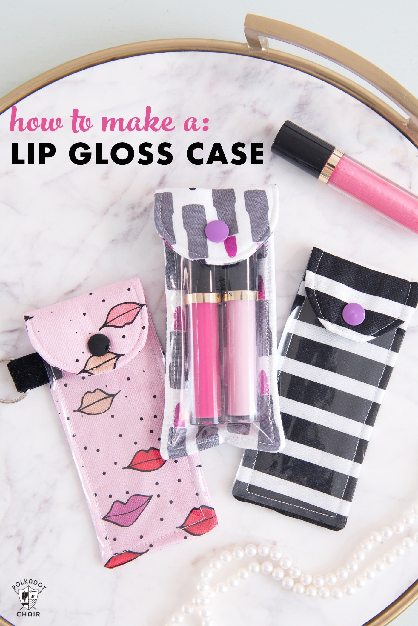 https://www.polkadotchair.com/wp-content/uploads/2018/08/how-make-a-lip-gloss-case-free-pattern.jpg