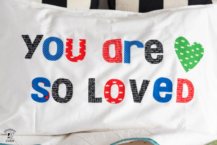 You are so loved personalized pillowcase project