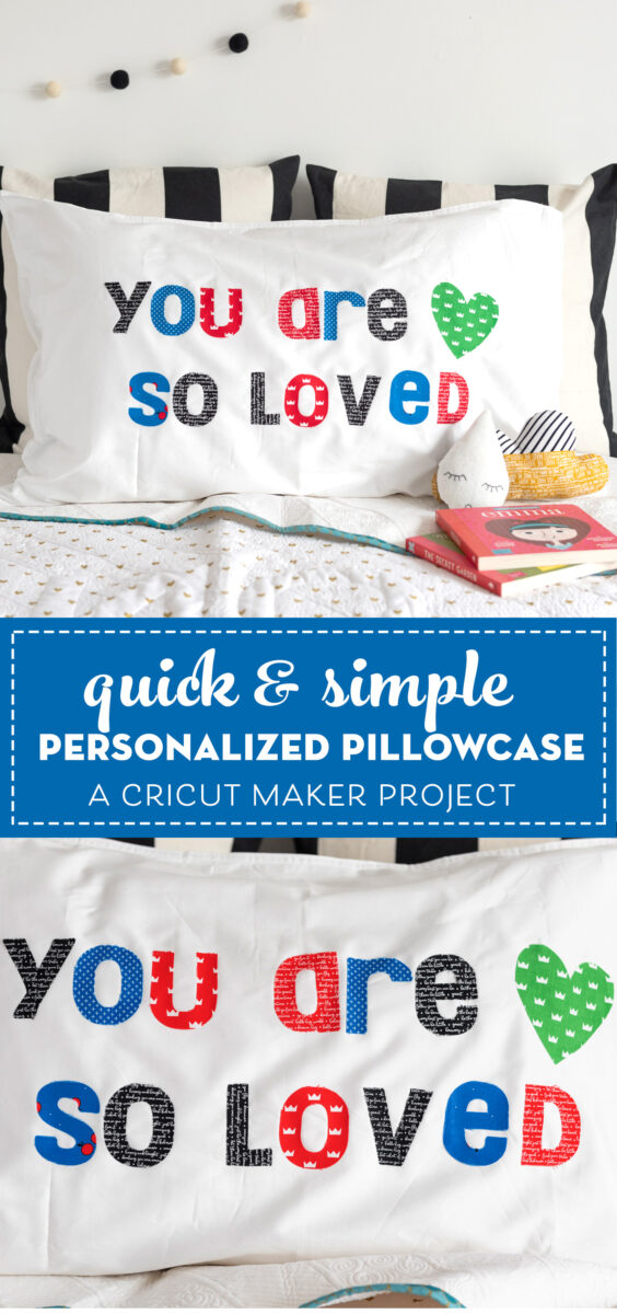 You are so loved personalized pillowcase project