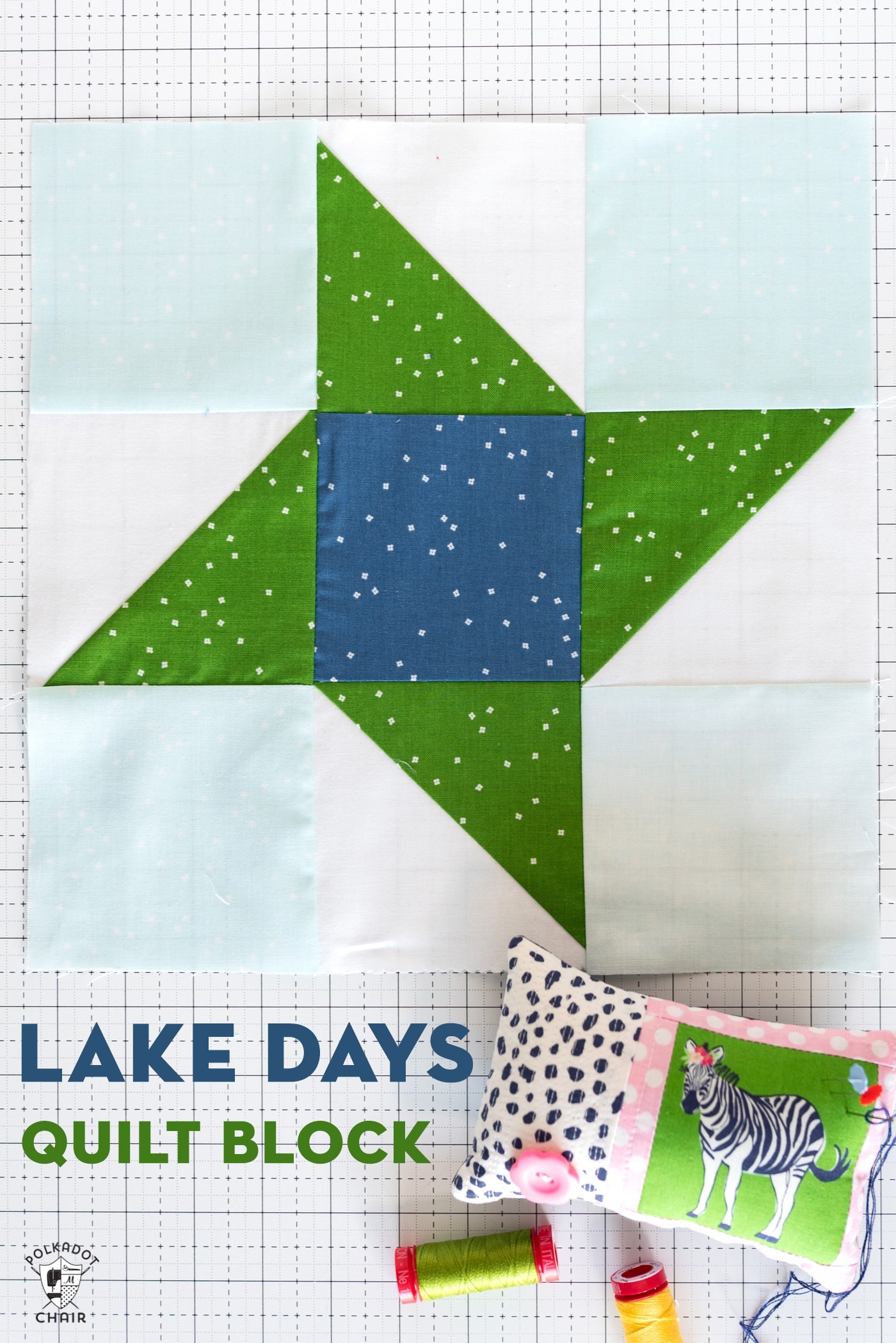 The Lake Days Quilt Block; Block Two in the Just For Fun Quilt Block Series