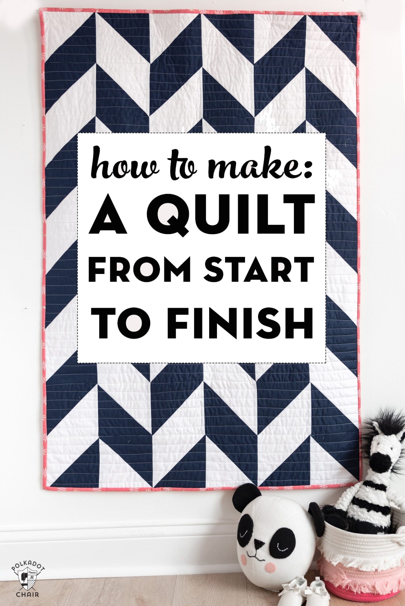 How to Make a Quilt from Start to Finish The Polka Dot Chair