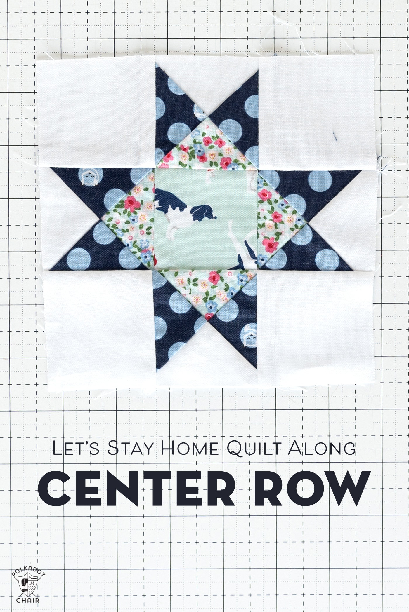 Center Row Layout; Let’s Stay Home Quilt Along