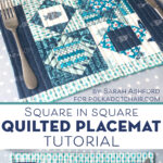 Quilted placemats on table