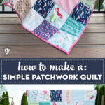 Simple patchwork quilt tutorial