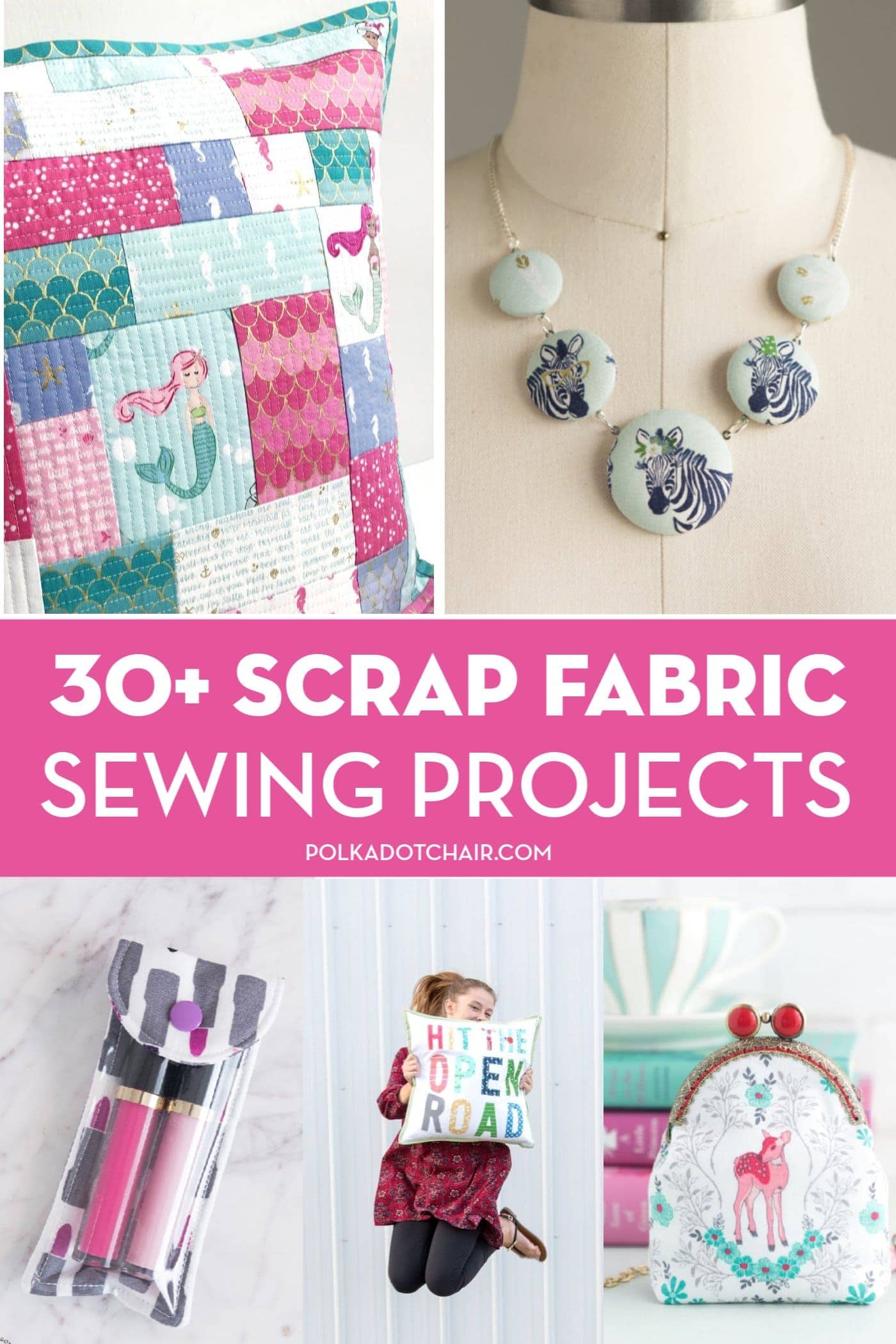 20+ Gifts to Sew with your Scrap Fabric