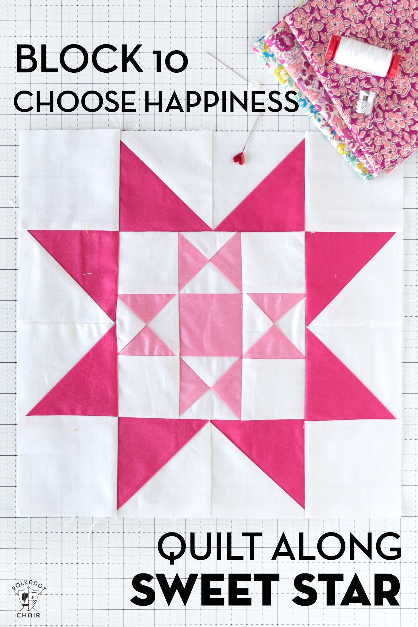 Choose Happiness Quilt Along; Blocks 9 & 10