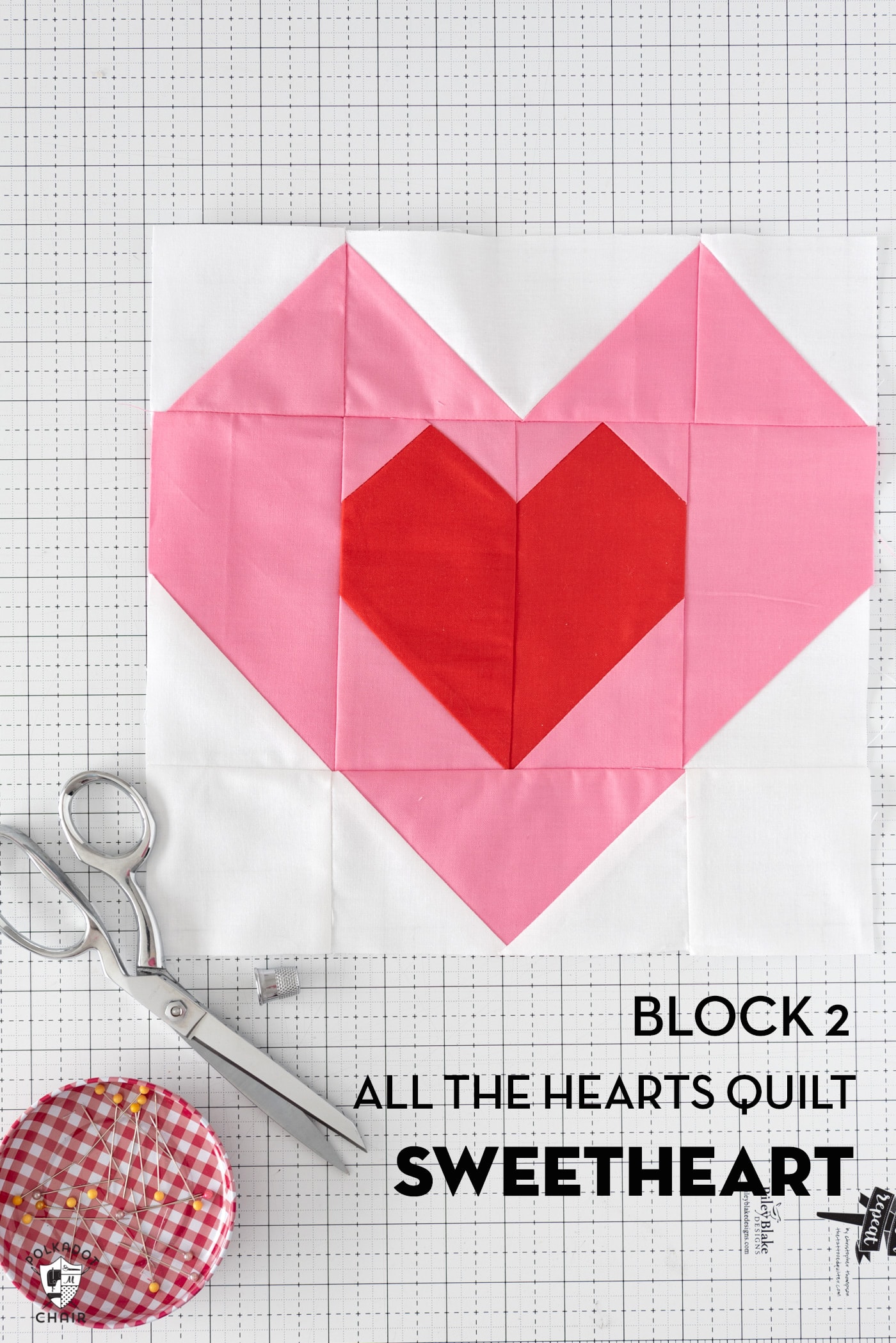 All the Hearts Quilt Along; Block 2, Sweetheart