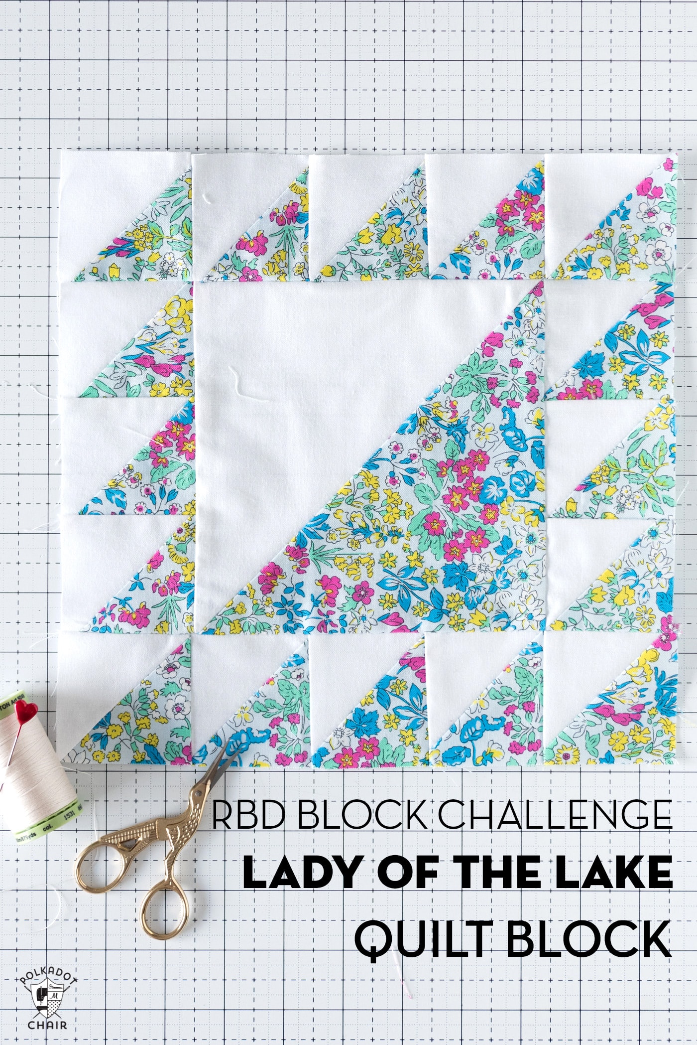 RBD Block Challenge Block 10; Lady of the Lake Quilt Block Pattern