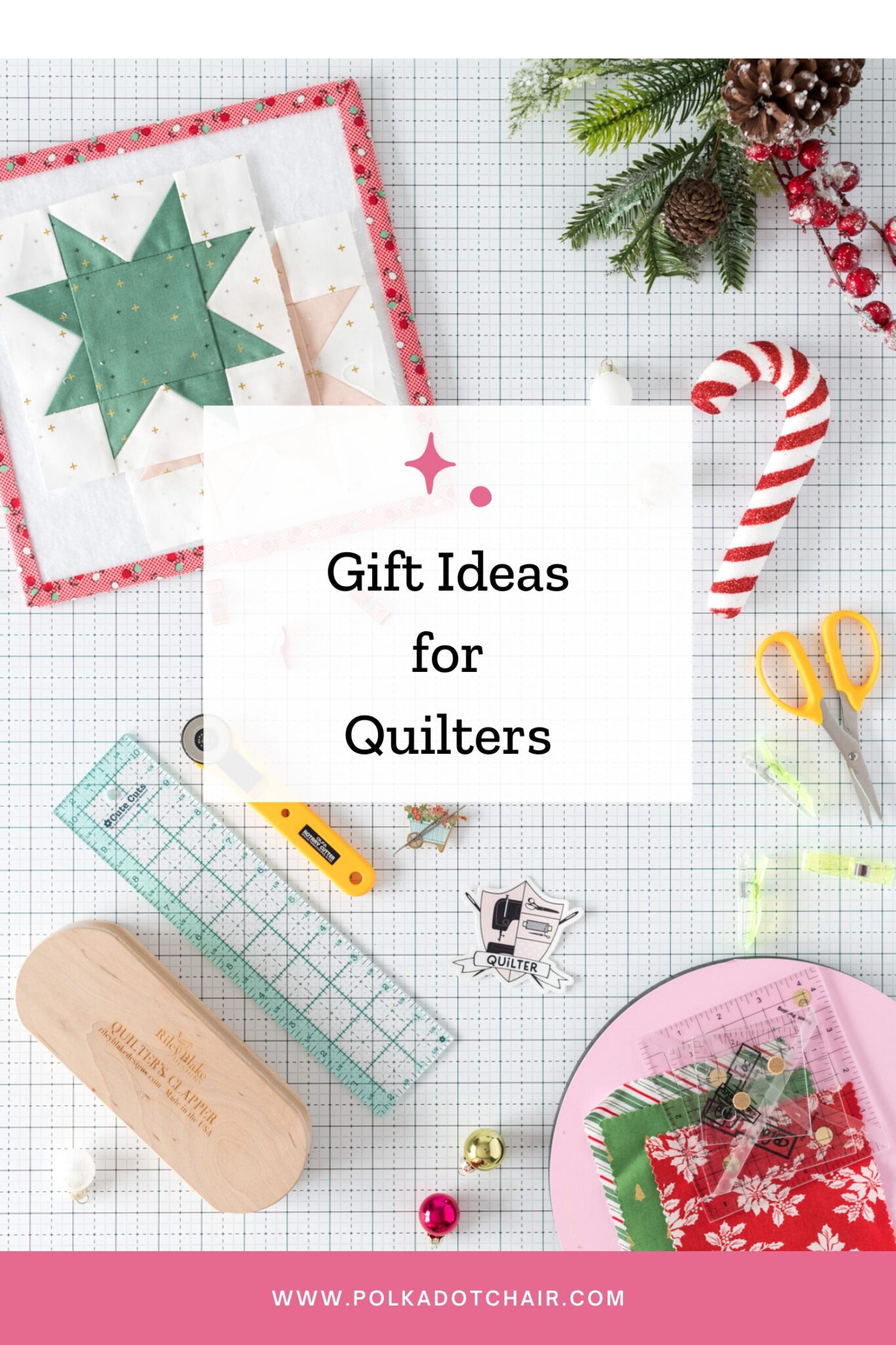A Few of My Favorite Things; Gift Ideas for Quilters - The Polka Dot Chair